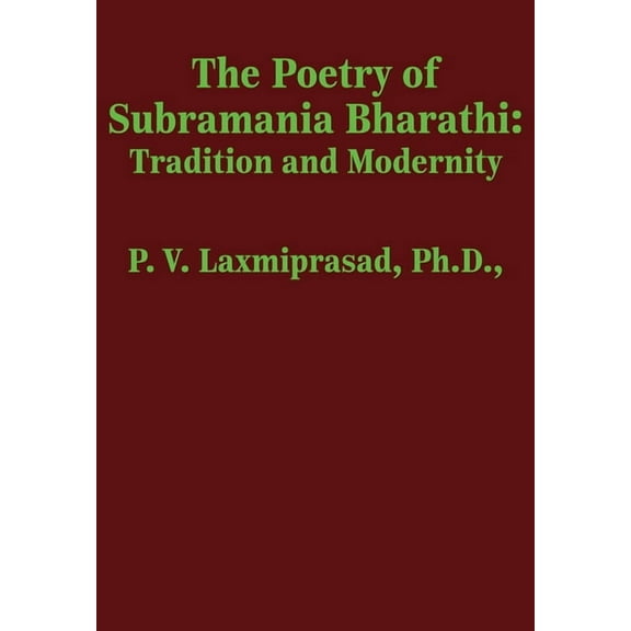 The Poetry of Subramania Bharathi: Tradition and Modernity, (Hardcover)