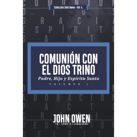 Comunion con el Dios Trino - Vol. 1: Padre, Hijo y Espiritu santo