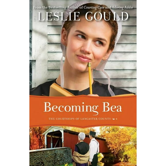 Courtships of Lancaster County: Becoming Bea (Paperback)