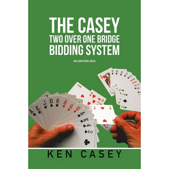 The Casey Two Over One Bridge Bidding System (Paperback)