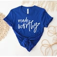 thumbnail image 1 of Made Worthy T-shirt Christian Shirt Religious Tee Blessed Gift Women's Top Minimalist Shirts Girl Jesus Over Everything Cross Church, 1 of 3