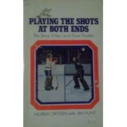 Pre-Owned Playing the shots at both ends: The story of Ken and Dave Dryden Paperback
