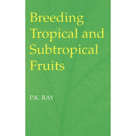 Breeding Tropical and Subtropical Fruits, (Hardcover)