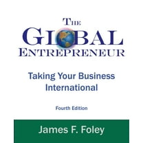 4th Edition Global Entrepreneur: Taking Your Business International, (Paperback)