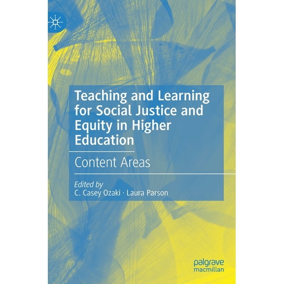 Teaching and Learning for Social Justice and Equity in Higher Education: Content Areas, (Hardcover)