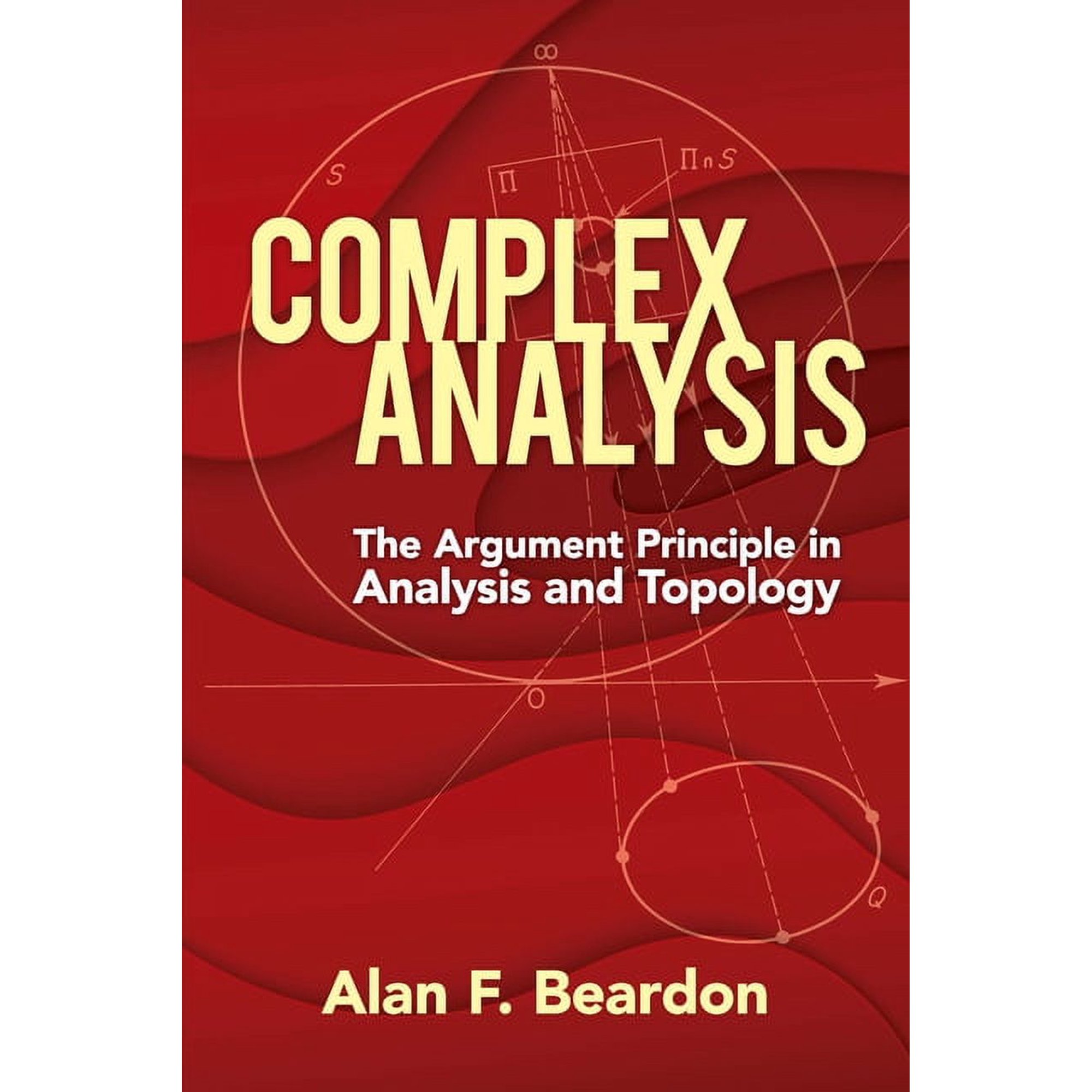 Dover Books on Mathematics Complex Analysis: The Argument Principle in Analysis and Topology, (Paperback)