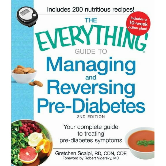 Everything(r) The Everything Guide to Managing and Reversing Pre-Diabetes: Your Complete Guide to Treating Pre-Diabetes Symptoms, (Paperback)