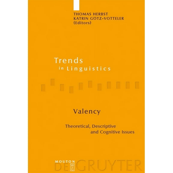 Trends in Linguistics. Studies and Monog Valency: Theoretical, Descriptive and Cognitive Issues, Book 187, (Hardcover)