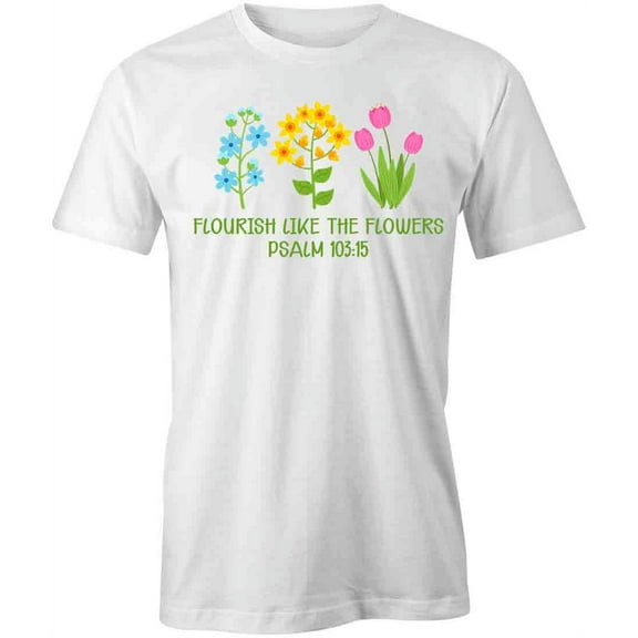 Flourish Flowers T-Shirt | Religious Christian White Tee Gift