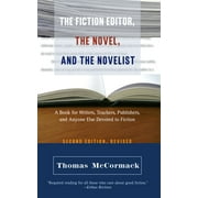 The Fiction Editor, the Novel and the Novelist: A Book for Writers, Teachers, Publishers, and Anyone Else Devoted to Fiction, Used [Paperback]