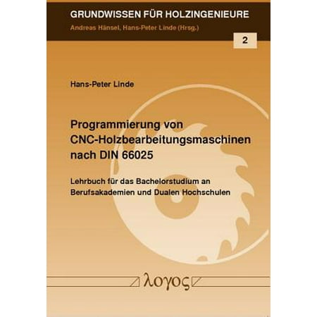 Programmierung Von Cnc Holzbearbeitungsmaschinen Nach Din 66025