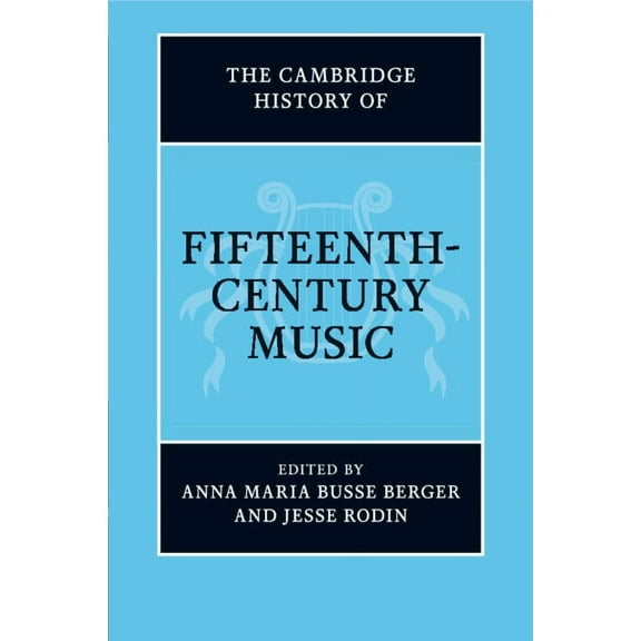 Cambridge History of Music The Cambridge History of Fifteenth-Century Music, (Paperback)