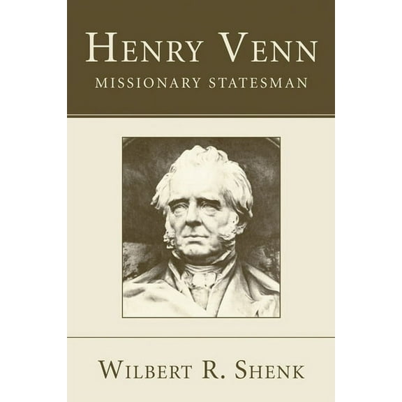American Society of Missiology: Henry Venn-Missionary Statesman (Paperback)