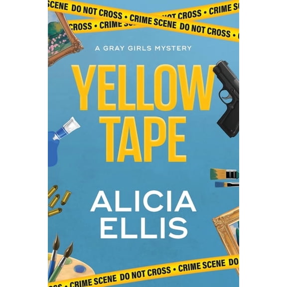 Gray Girls Mysteries Yellow Tape, Book 1, (Paperback)