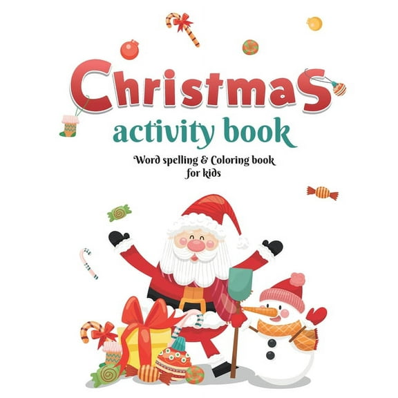 Christmas Activity Book: word Spelling and coloring book for Kids: Christmas Spelling and Coloring Activity book for kid