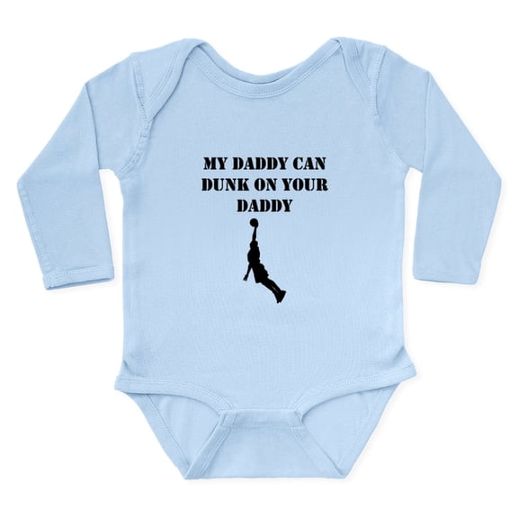 CafePress - My Daddy Can Dunk On Your Daddy Body Suit - Long Sleeve Cotton Baby Bodysuit