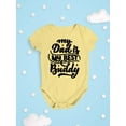 thumbnail image 3 of My Dad Is My Best Buddy Bodysuit Infant -Smartprints Designs,  Newborn, 3 of 4