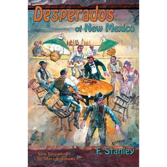 Desperados of New Mexico (Paperback) by F Stanley