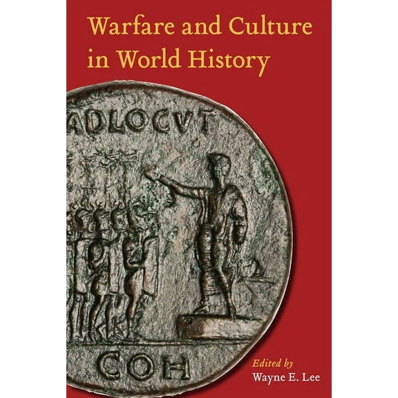 Warfare and Culture Warfare and Culture in World History, Book 9, (Hardcover)