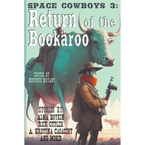 Raconteur Press Anthologies Space Cowboys 3: Return of the Bookaroo, Book 12, (Paperback)