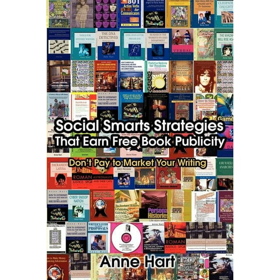 Social Smarts Strategies That Earn Free Book Publicity: Don't Pay to Market Your Writing, (Paperback)