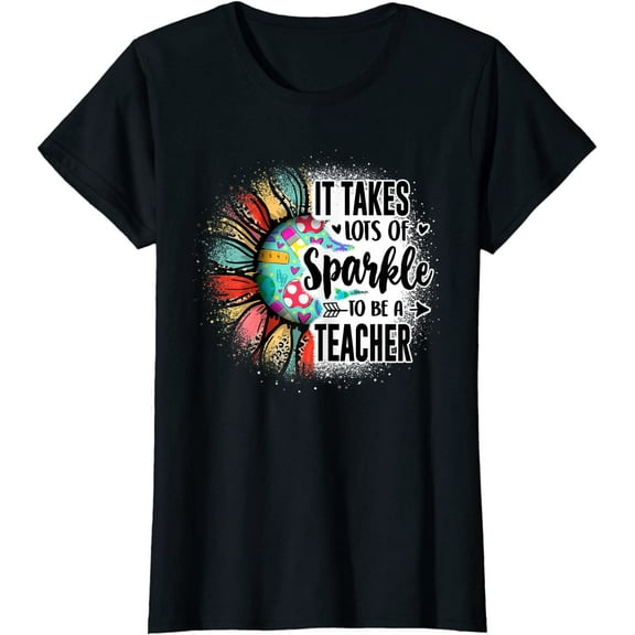 It Take Lots Of Sparkle To Be A Teacher With Sunflower T-Shirt for Women