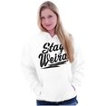 thumbnail image 4 of Stay Weird Motto Mantra Geek Normal Hoodie Sweatshirt Women Men Brisco Brands X, 4 of 6