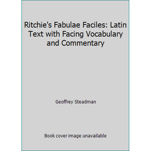 Pre-Owned Ritchie's Fabulae Faciles: Latin Text with Facing Vocabulary and Commentary (Paperback) 0984306552 9780984306558
