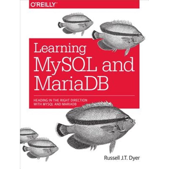 Pre-Owned Learning MySQL and MariaDB: Heading in the Right Direction with MySQL and MariaDB Paperback