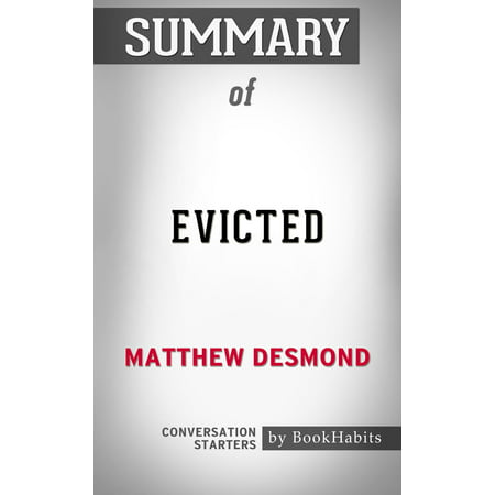 Summary of Evicted: Poverty and Profit in the American City by Matthew Desmond | Conversation Starters -