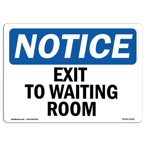 OSHA Notice Signs - Exit To Waiting Room | Decal | Protect Your Business, Construction Site, Warehouse & Shop Area |  Made in the USA