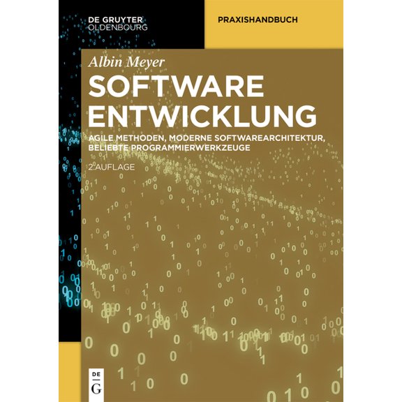 Softwareentwicklung: Agile Methoden, Moderne Softwarearchitektur, Beliebte Programmierwerkzeuge, (Paperback)