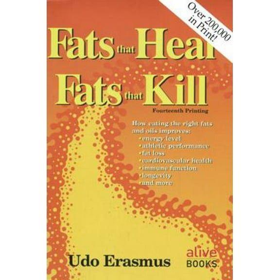 Pre-Owned Fats That Heal, Fats That Kill (Paperback) 0920470386 9780920470381