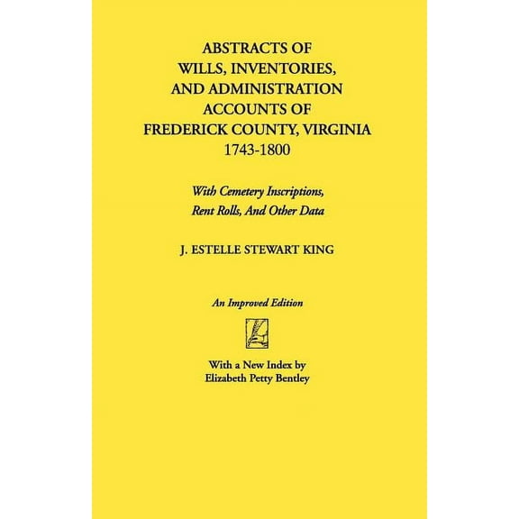Abstracts of Wills, Inventories...Frederick Co., Va (An Improved), (Paperback)