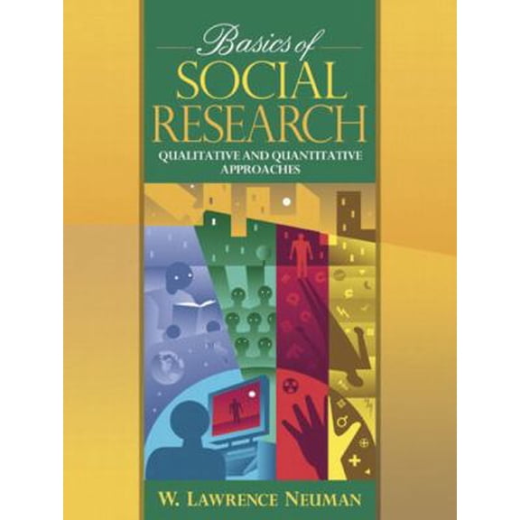 Pre-Owned Basics of Social Research: Quantitative and Qualitative Approaches (Paperback) 0205355781 9780205355785