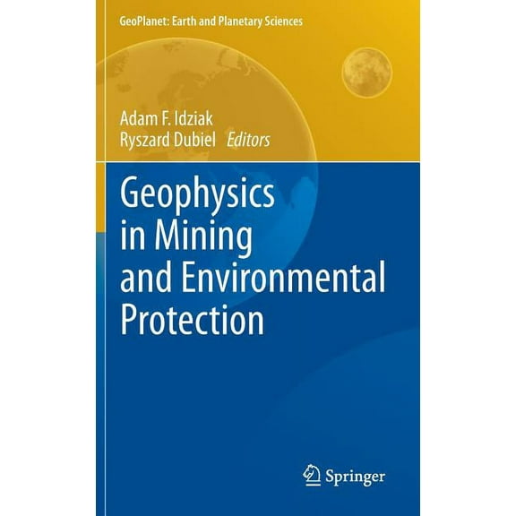 Geoplanet: Earth and Planetary Sciences Geophysics in Mining and Environmental Protection, Book 2, (Hardcover)
