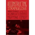 thumbnail image 2 of Reconstructing Strangelove: Inside Stanley Kubrick's "Nightmare Comedy", (Paperback), 2 of 2