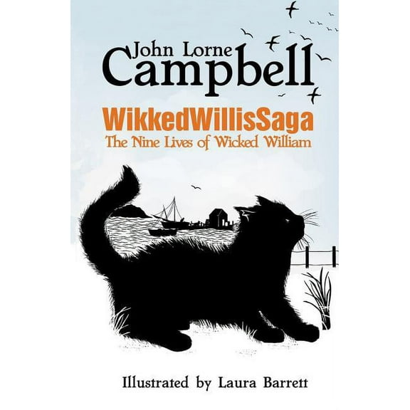 WikkedWillisSaga : The Nine Lives of Wicked William (Paperback)