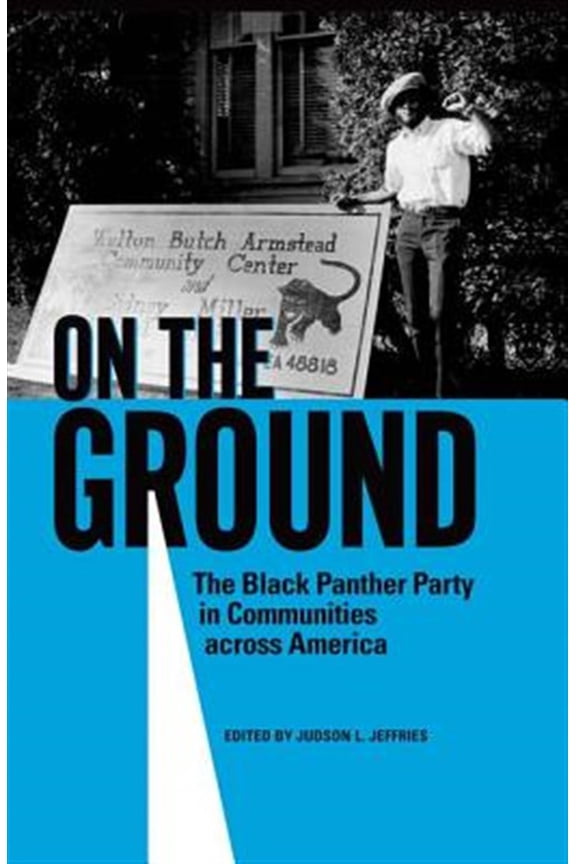 Pre-Owned On the Ground: The Black Panther Party in Communities Across America (Hardcover)