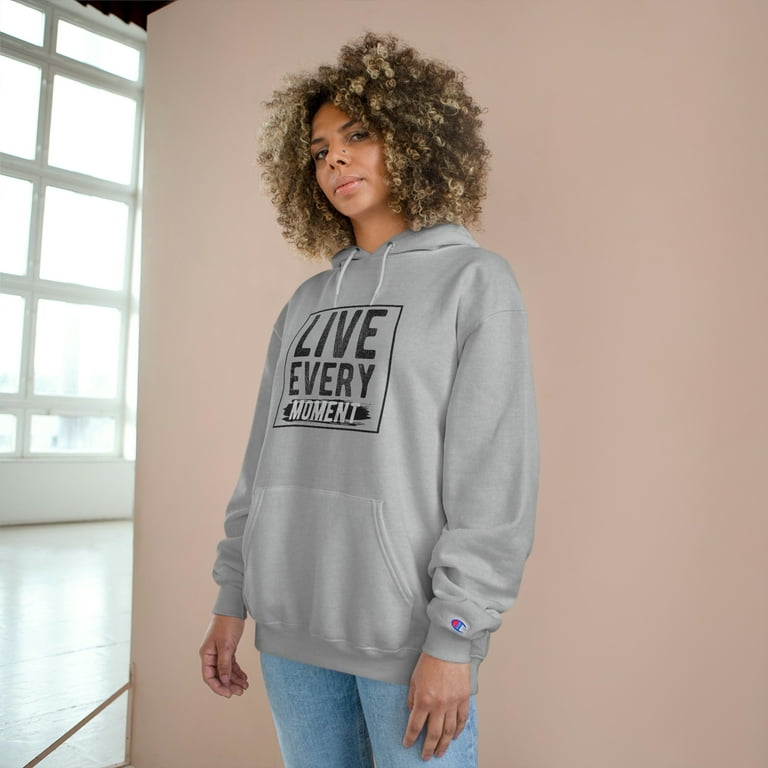 Champion Women Man Unisex Hoodie Live Every Moment