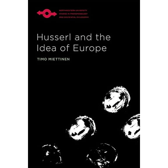 Studies in Phenomenology and Existential Philosophy: Husserl and the Idea of Europe (Paperback)