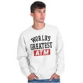 thumbnail image 5 of Funny Worlds Greatest ATM Dad Joke Men's Crewneck Sweatshirt Brisco Brands M, 5 of 6