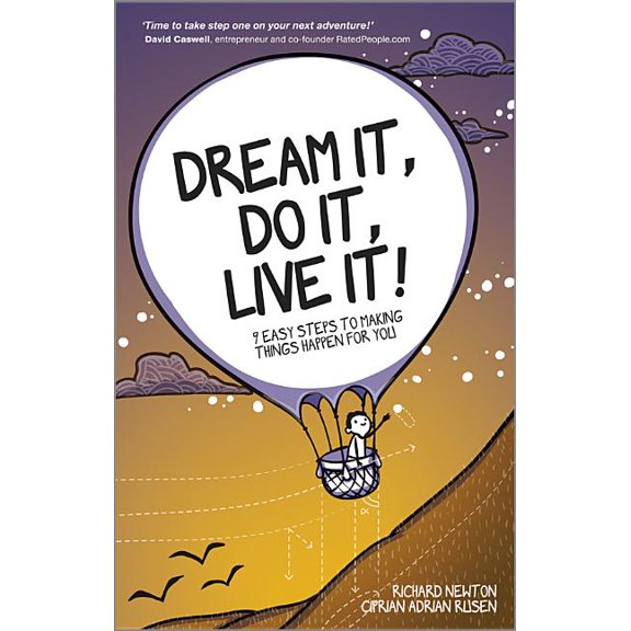 Dream It, Do It, Live It: 9 Easy Steps to Making Things Happen for You (Paperback)