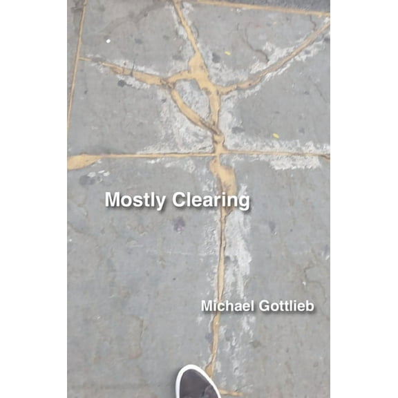 Mostly Clearing, (Paperback)