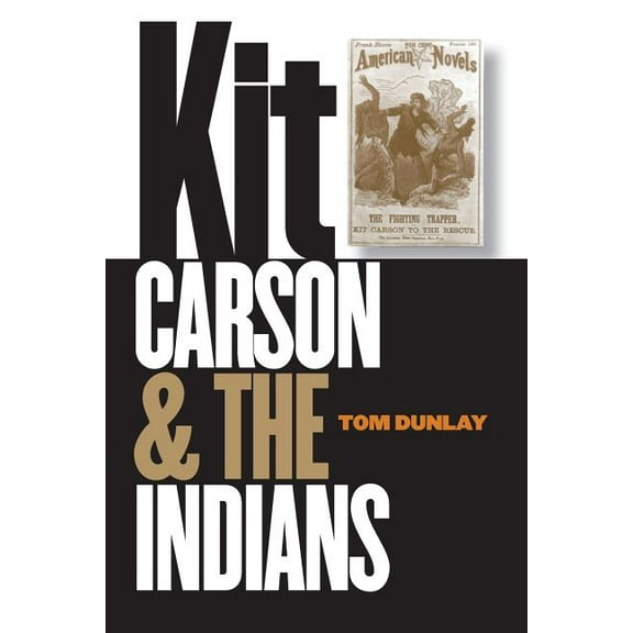 Kit Carson and the Indians, (Paperback)