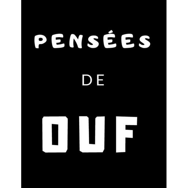 Pensees De Ouf Cahier Ado Carnet De Note Pour Adolescent Idee Cadeau Pour L Ecole Le College Le Lycee Anniversaire Noel Garcon Fille Paperback Walmart Com Walmart Com