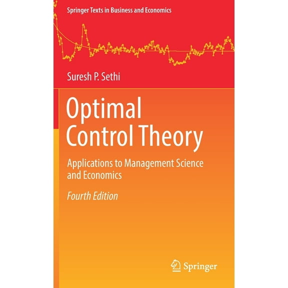 Springer Texts in Business and Economics Optimal Control Theory: Applications to Management Science and Economics, (Hardcover)