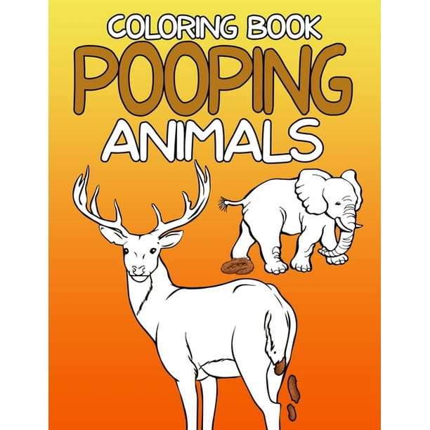 Download Pooping Animals Coloring Book : A Funny Coloring Book for ...