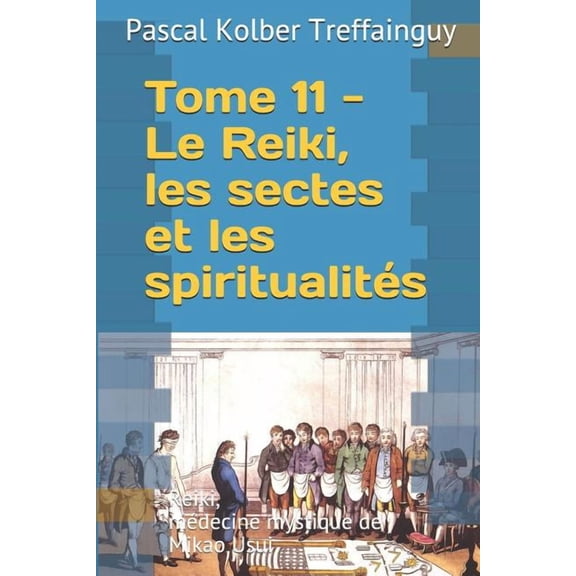 Reiki: Reiki, Médecine Mystique de Mikao Usui: Tome 11. Le Reiki Et Les Spiritualités (Paperback)