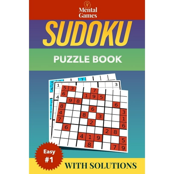 Sudoku Easy Level: Mental Games - Sudoku : Large Format Puzzle Book 2020 - Easy Level #1 - With Solutions (Series #1) (Paperback)